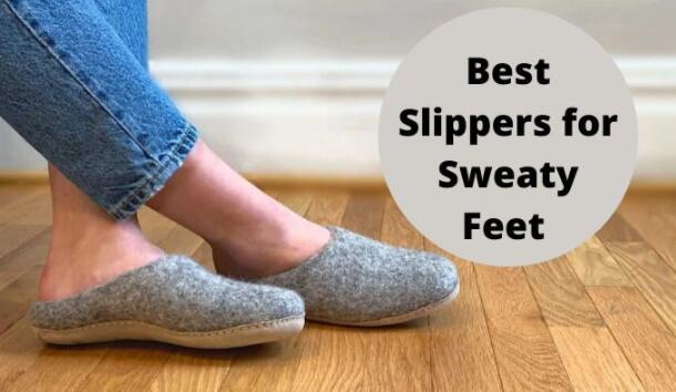best warm slippers for sweaty feet
