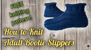 How to Knit Bootie Slippers